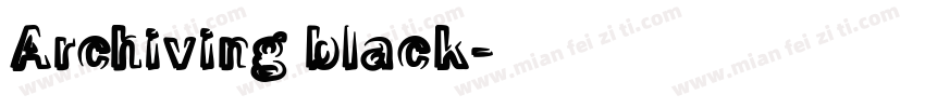 Archiving black字体转换